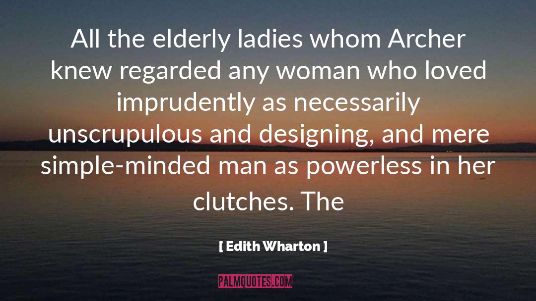 Unscrupulous quotes by Edith Wharton