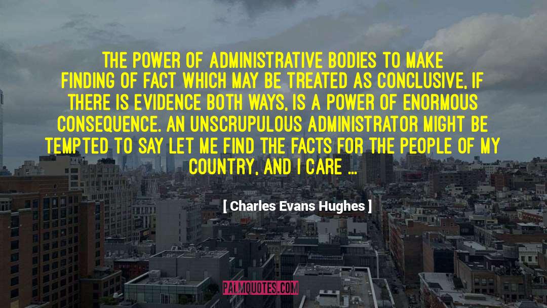 Unscrupulous quotes by Charles Evans Hughes