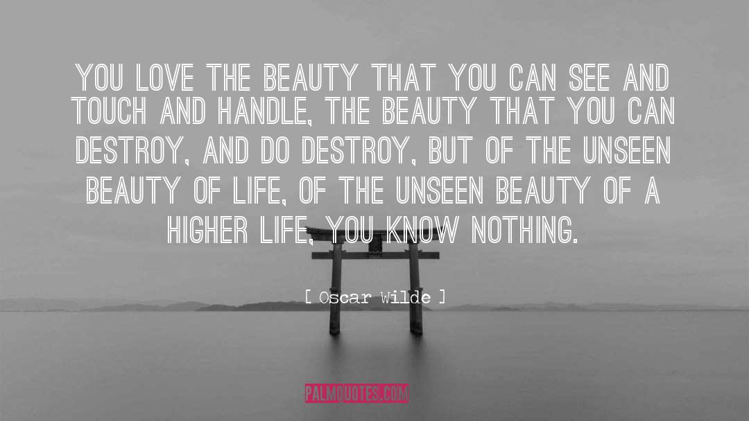 Unseen Beauty quotes by Oscar Wilde