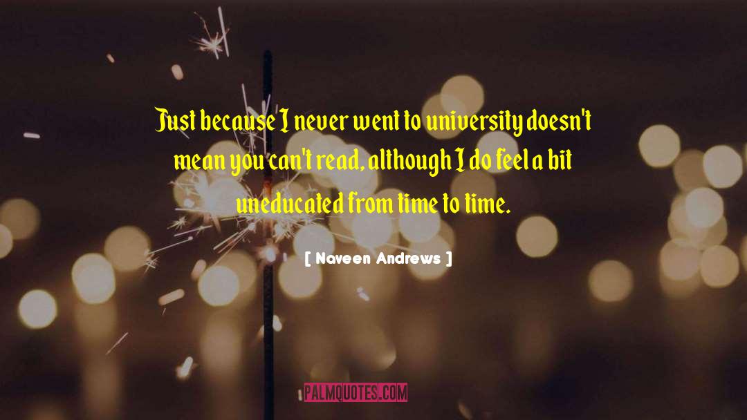 Unseen University quotes by Naveen Andrews