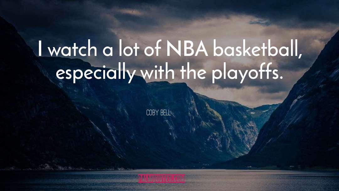 Unseld Of Nba quotes by Coby Bell