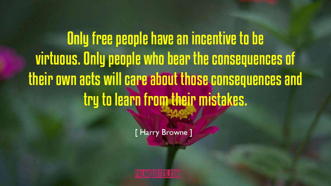 Unselfish Acts quotes by Harry Browne