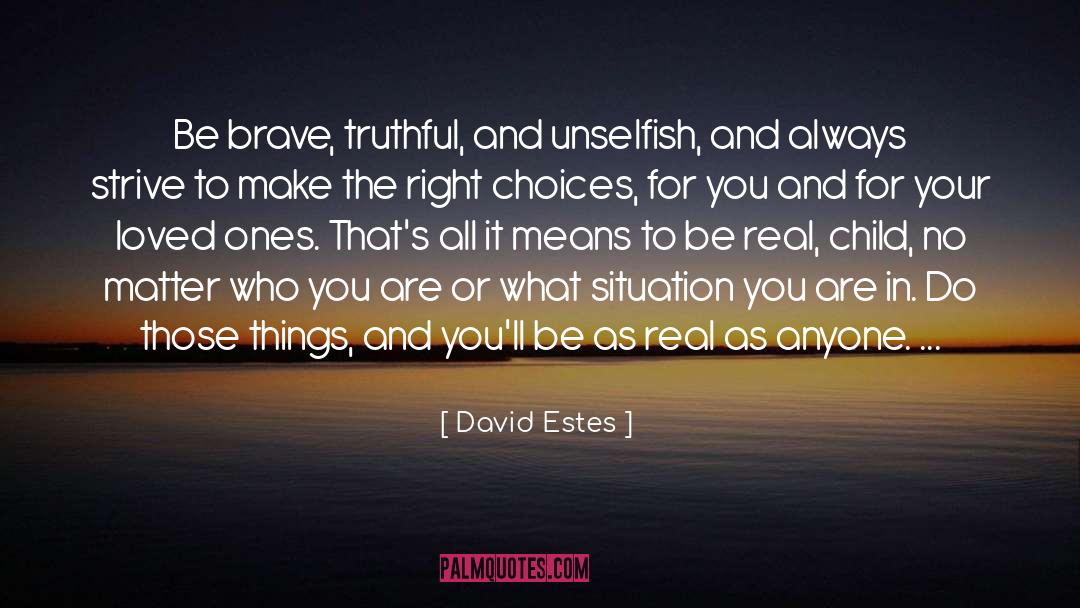 Unselfish quotes by David Estes