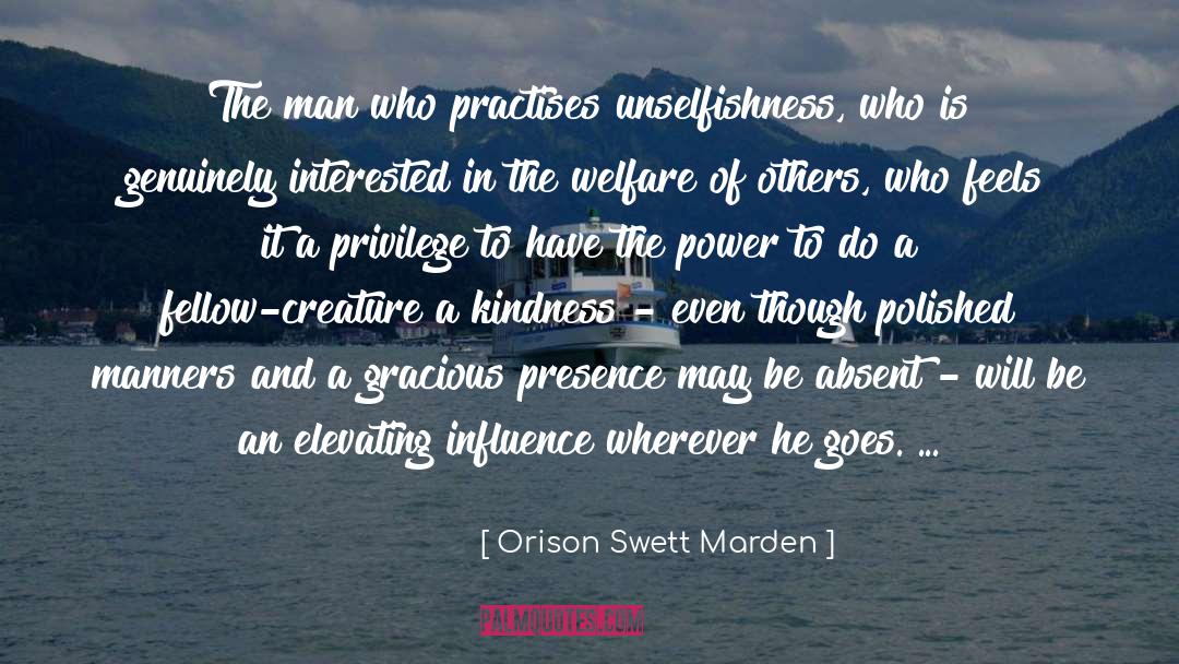 Unselfishness quotes by Orison Swett Marden