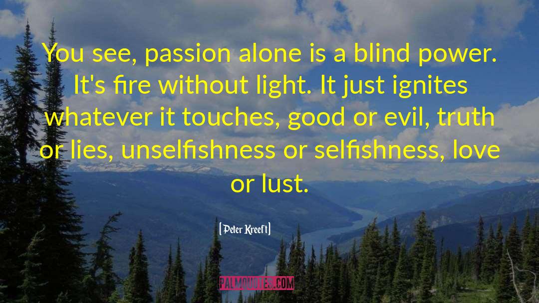 Unselfishness quotes by Peter Kreeft