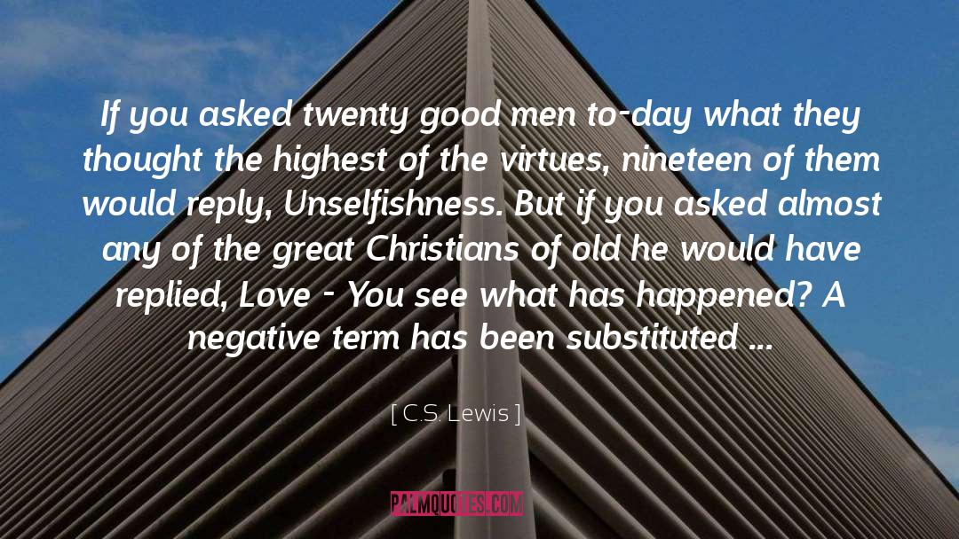 Unselfishness quotes by C.S. Lewis