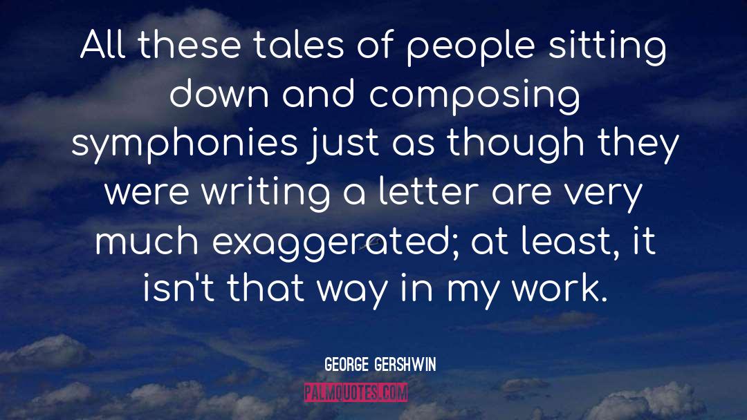 Unsent Letter quotes by George Gershwin