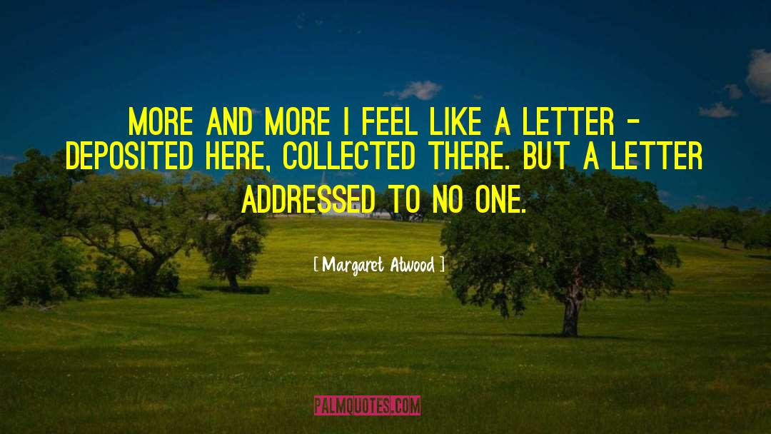 Unsent Letter quotes by Margaret Atwood