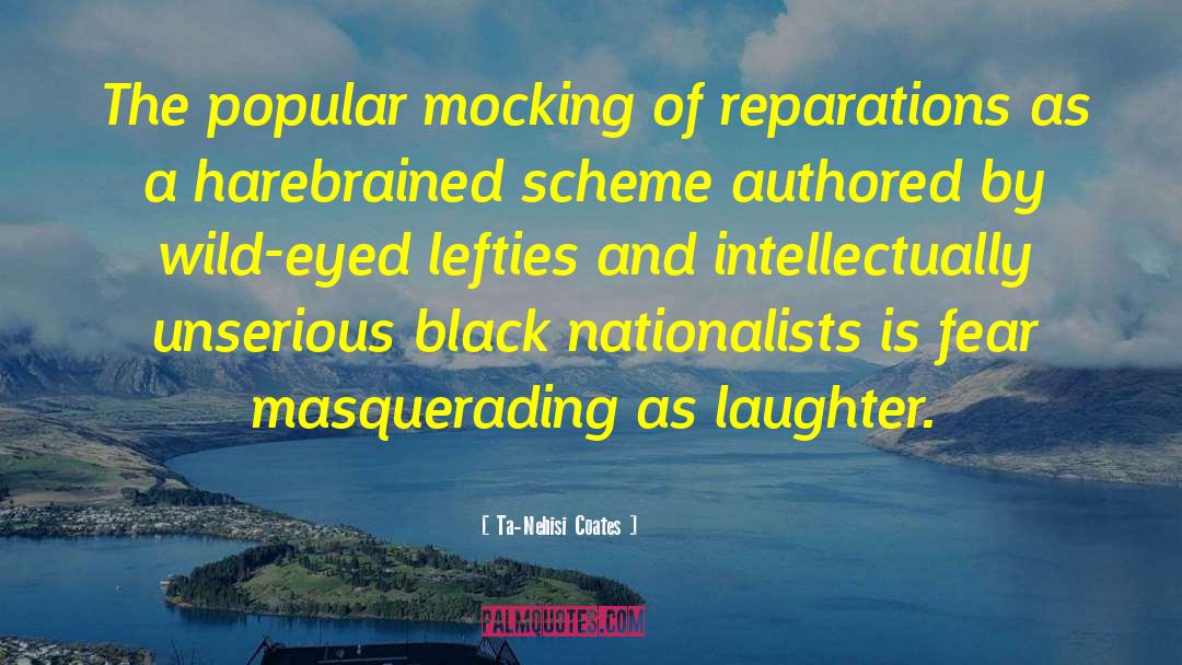 Unserious quotes by Ta-Nehisi Coates