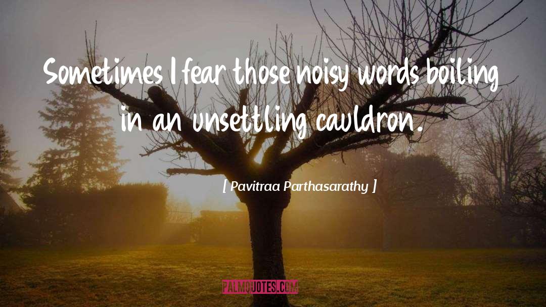 Unsettling quotes by Pavitraa Parthasarathy