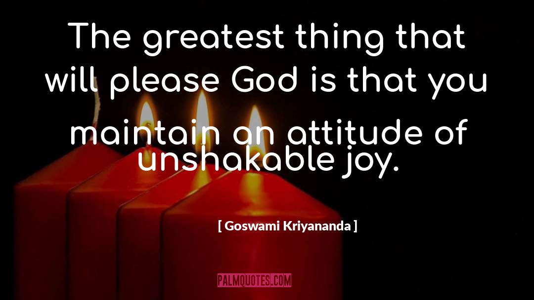 Unshakable quotes by Goswami Kriyananda