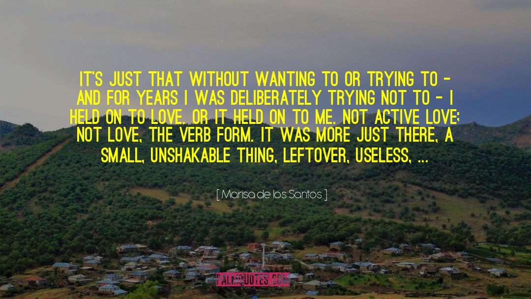 Unshakable quotes by Marisa De Los Santos