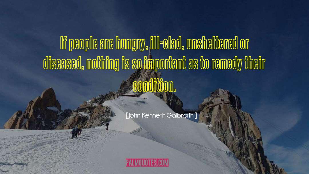 Unsheltered quotes by John Kenneth Galbraith