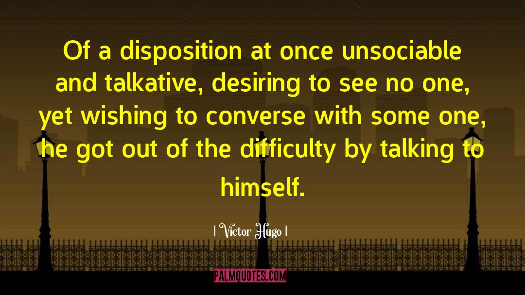 Unsociable quotes by Victor Hugo