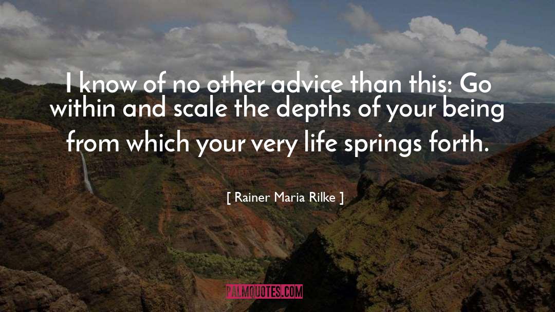 Unsolicited Advice quotes by Rainer Maria Rilke