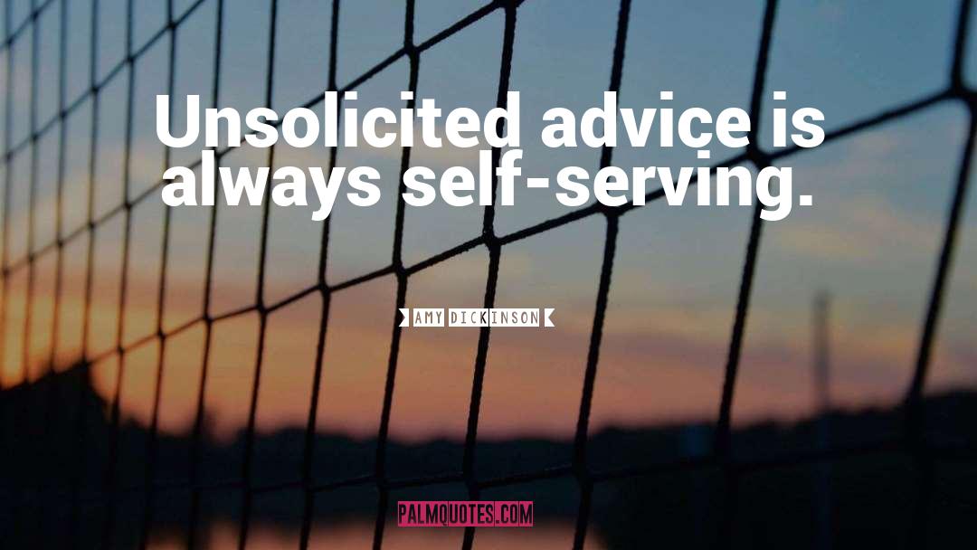 Unsolicited Advice quotes by Amy Dickinson