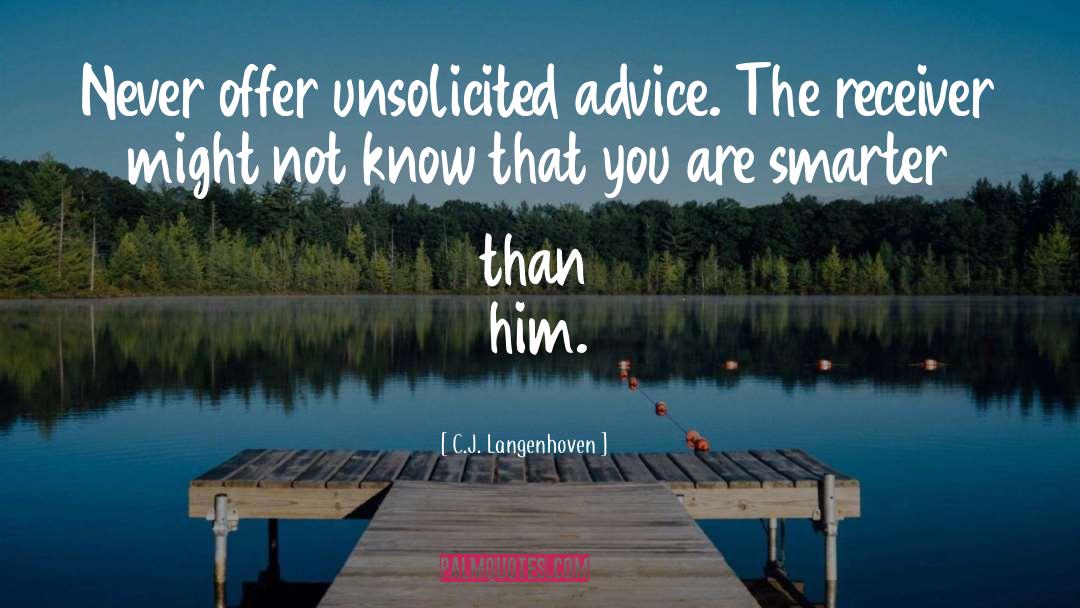 Unsolicited Advice quotes by C.J. Langenhoven