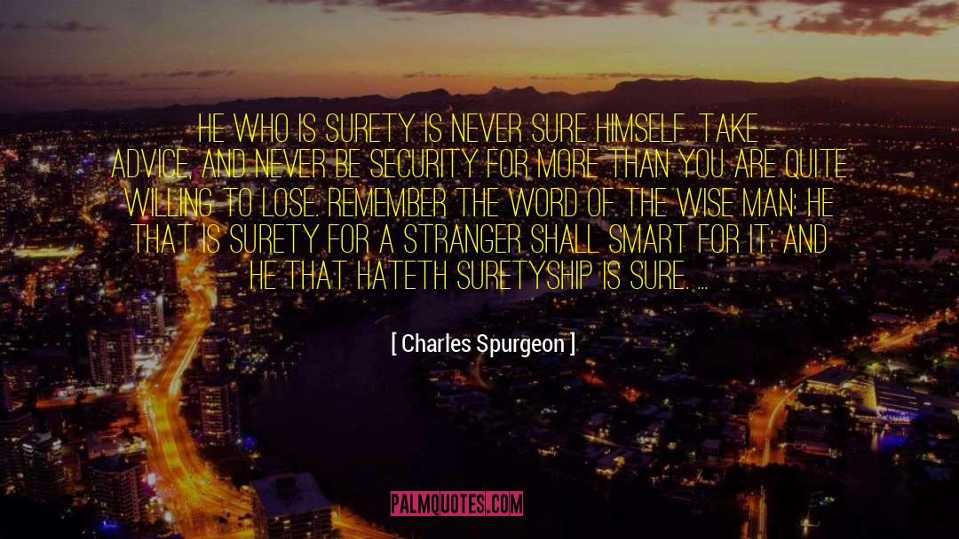 Unsolicited Advice quotes by Charles Spurgeon
