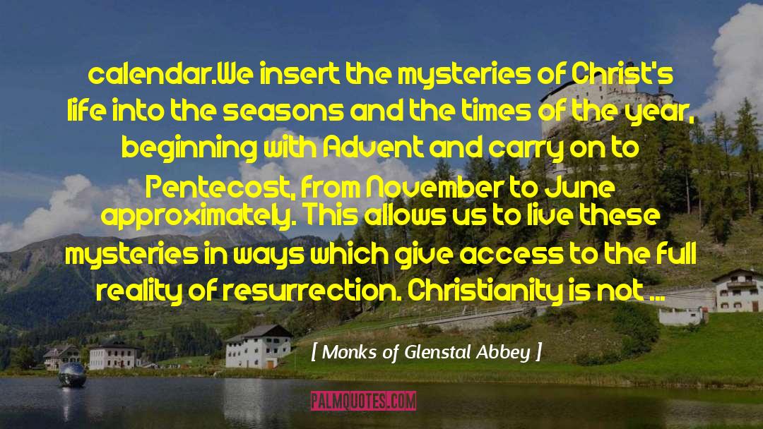 Unsolved Mysteries quotes by Monks Of Glenstal Abbey
