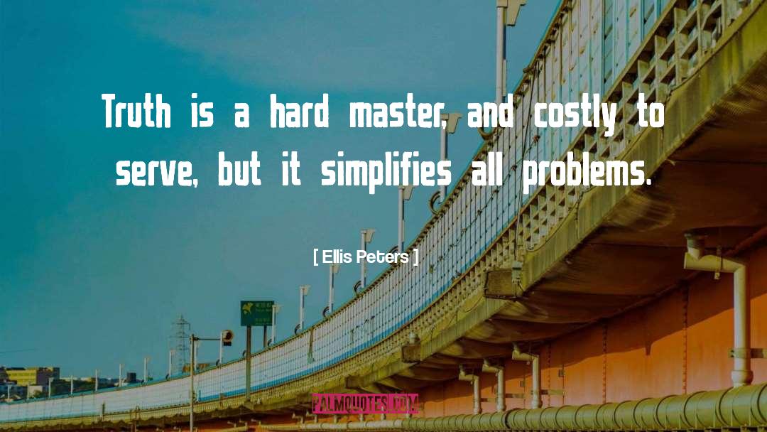 Unsolved Problems quotes by Ellis Peters