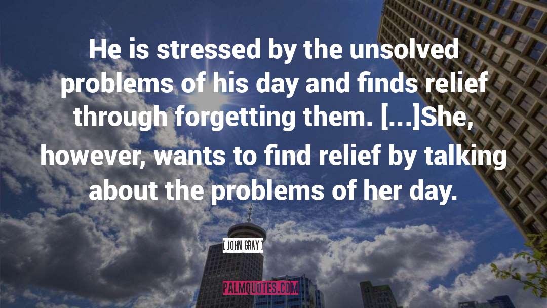 Unsolved Problems quotes by John Gray