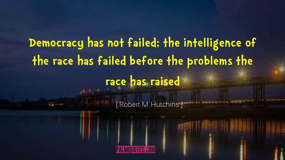 Unsolved Problems quotes by Robert M. Hutchins