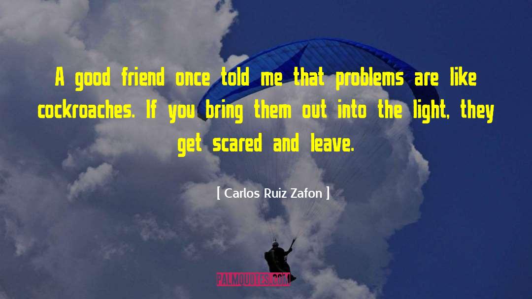 Unsolved Problems quotes by Carlos Ruiz Zafon