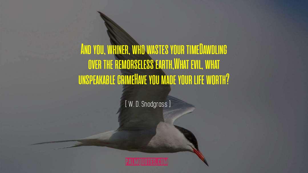 Unspeakable quotes by W. D. Snodgrass