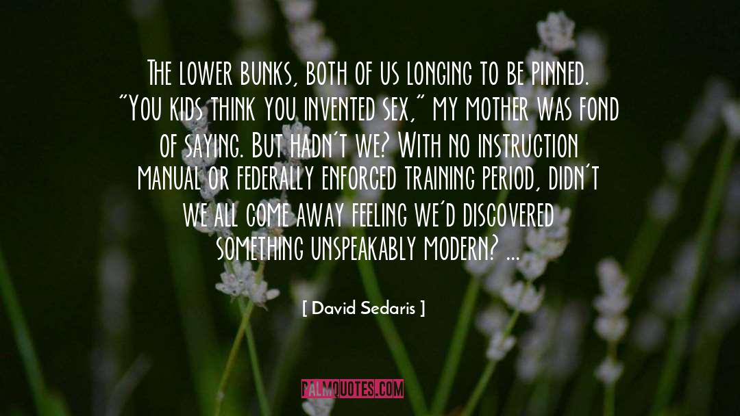 Unspeakably quotes by David Sedaris