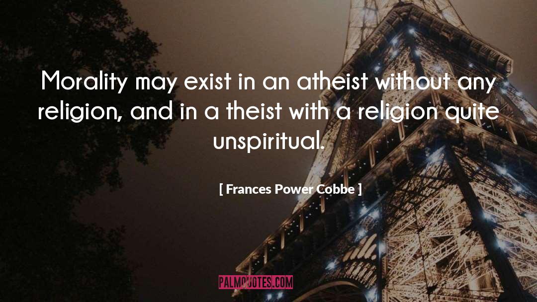 Unspiritual quotes by Frances Power Cobbe