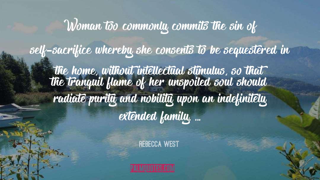 Unspoiled quotes by Rebecca West