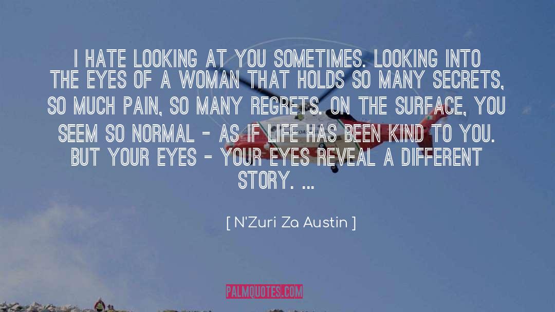 Unspoken Truth quotes by N'Zuri Za Austin