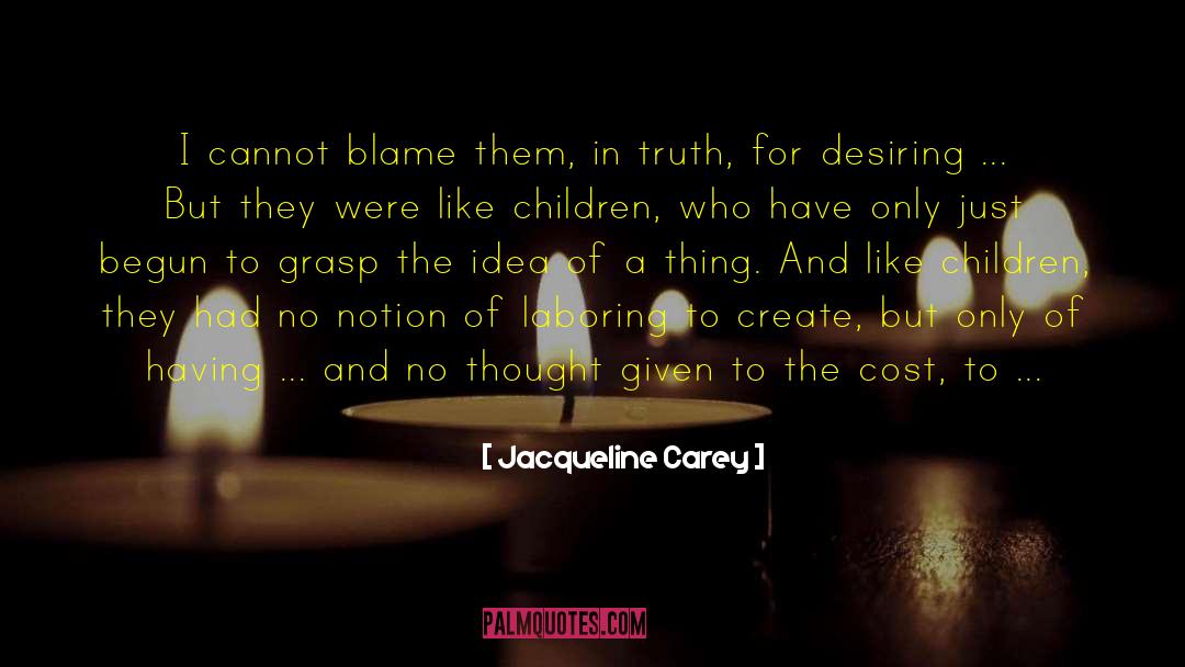 Unspoken Truth quotes by Jacqueline Carey