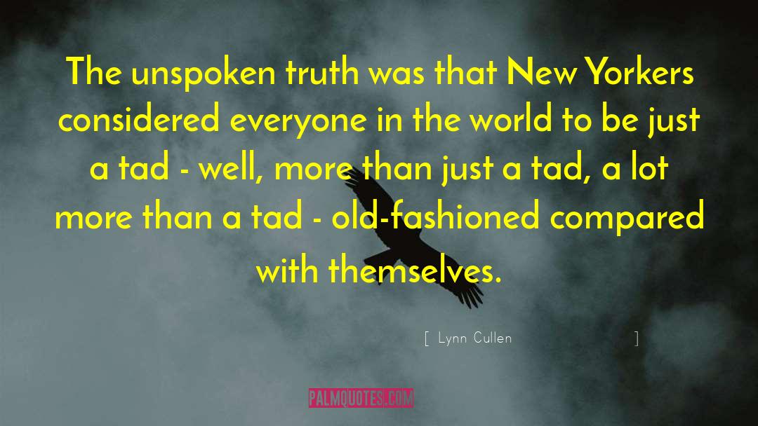 Unspoken Truth quotes by Lynn Cullen