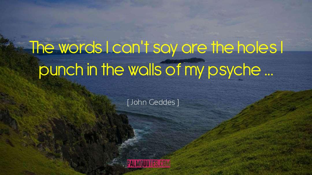 Unspoken Words quotes by John Geddes