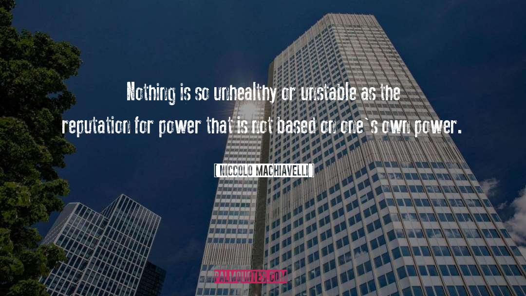 Unstable quotes by Niccolo Machiavelli