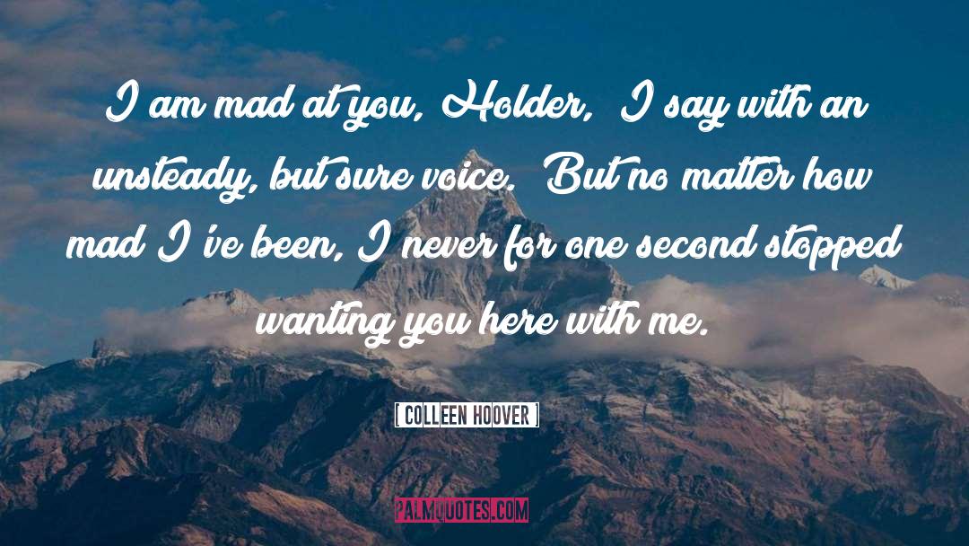 Unsteady quotes by Colleen Hoover