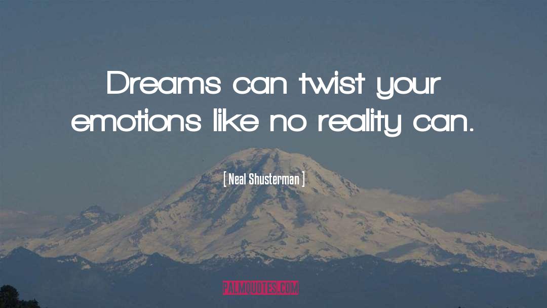 Unstoppable Dreams quotes by Neal Shusterman