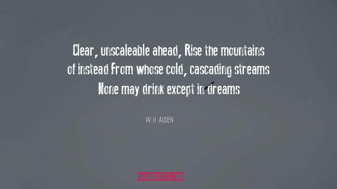 Unstoppable Dreams quotes by W. H. Auden