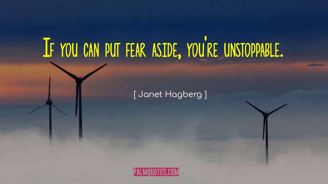 Unstoppable quotes by Janet Hagberg