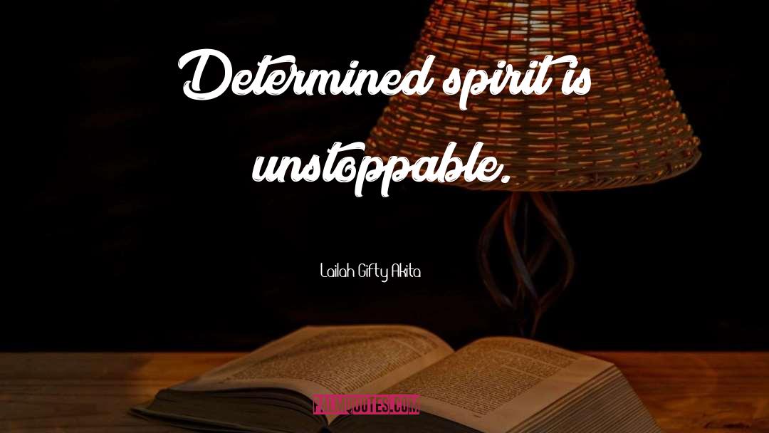 Unstoppable quotes by Lailah Gifty Akita