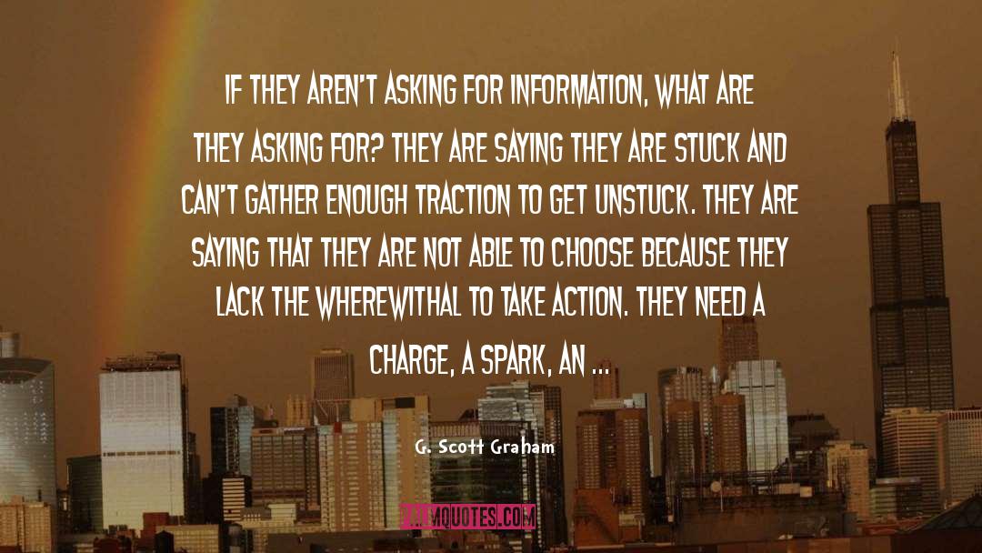 Unstuck quotes by G. Scott Graham