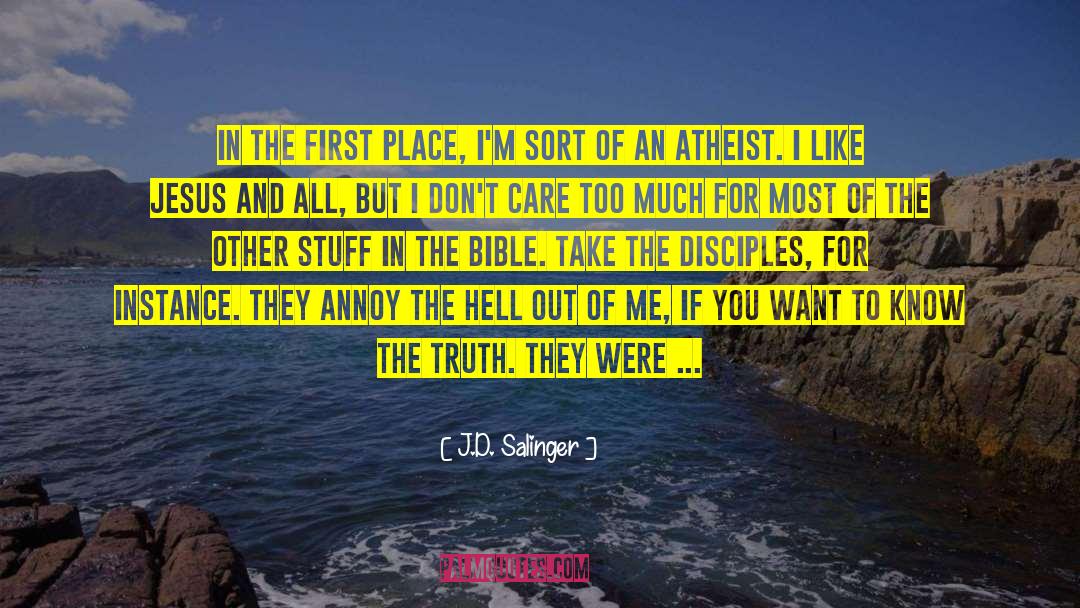 Unstung quotes by J.D. Salinger