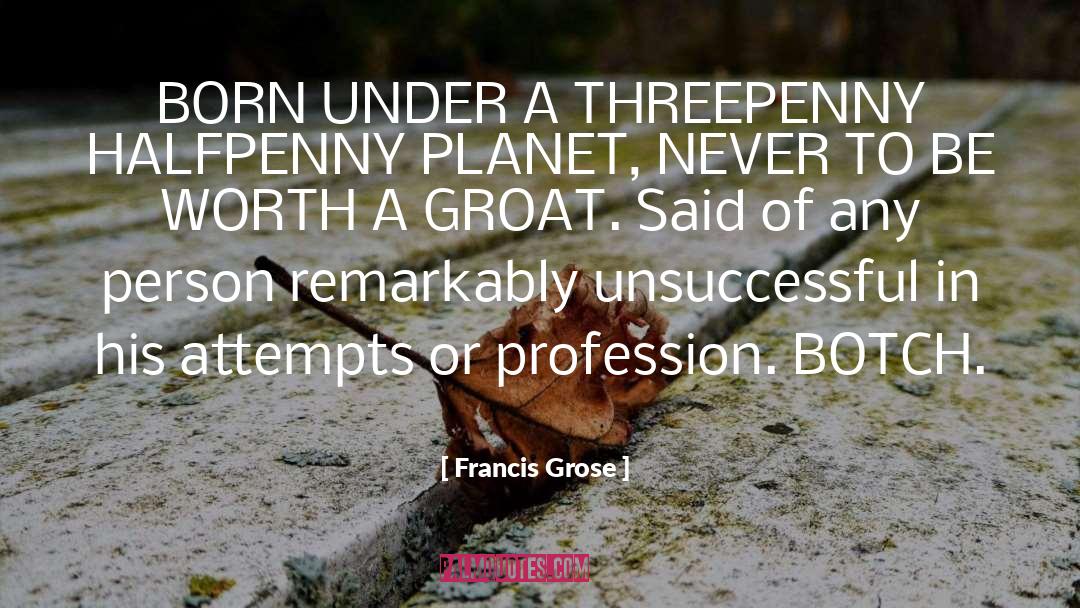 Unsuccessful quotes by Francis Grose