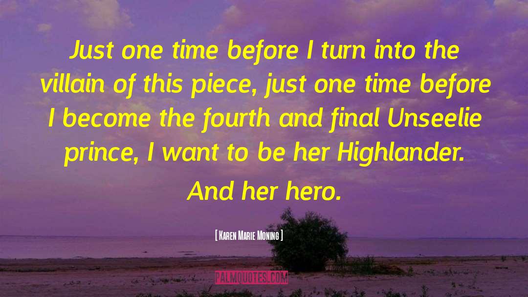 Unsung Hero quotes by Karen Marie Moning