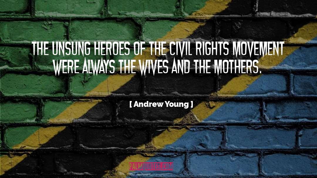 Unsung Heroes quotes by Andrew Young
