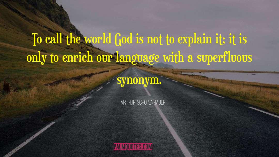 Unsuspected Synonym quotes by Arthur Schopenhauer