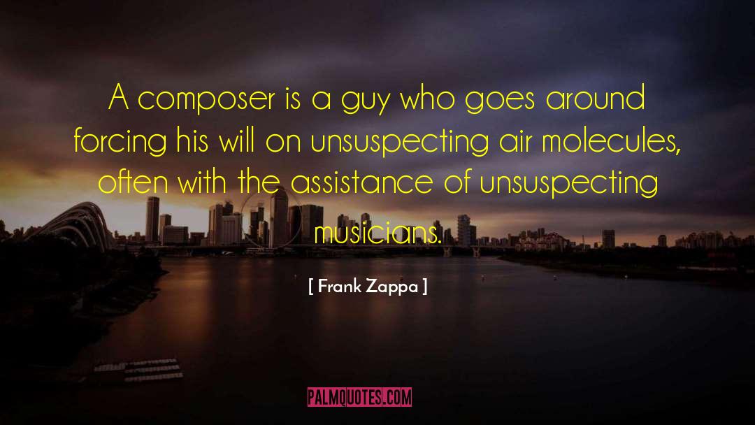 Unsuspecting quotes by Frank Zappa