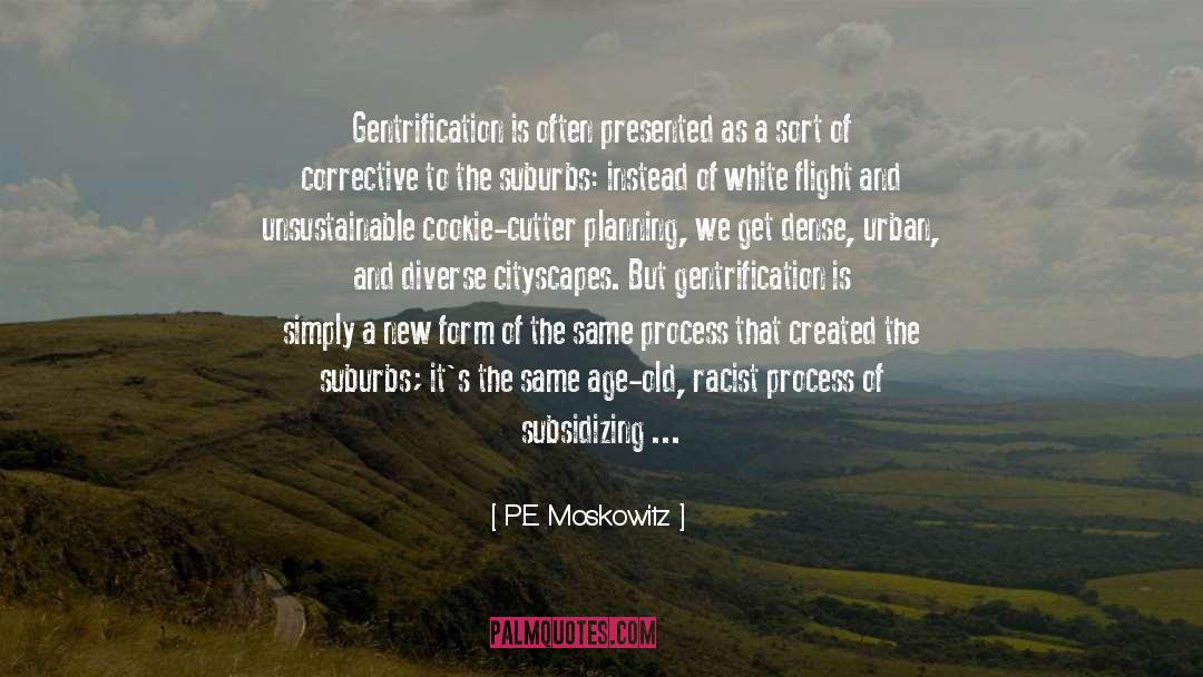Unsustainable quotes by P.E. Moskowitz