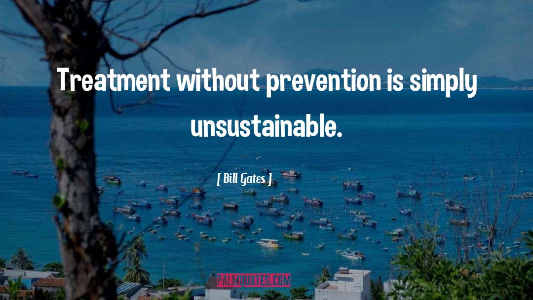 Unsustainable quotes by Bill Gates